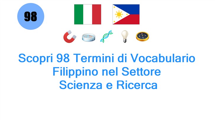 Scopri 98 Termini di Vocabulario Filippino nel Settore: Scienza e Ricerca